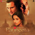 Parineeta (2005) Mp3 Songs